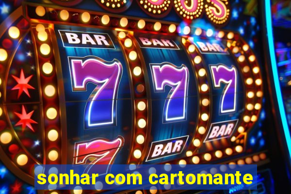 sonhar com cartomante